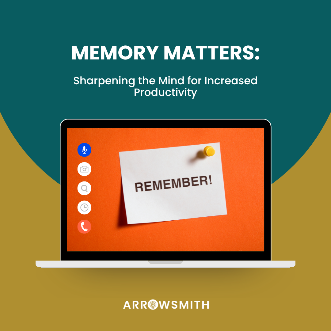 Memory Matters: Sharpening the Mind for Increased Productivity